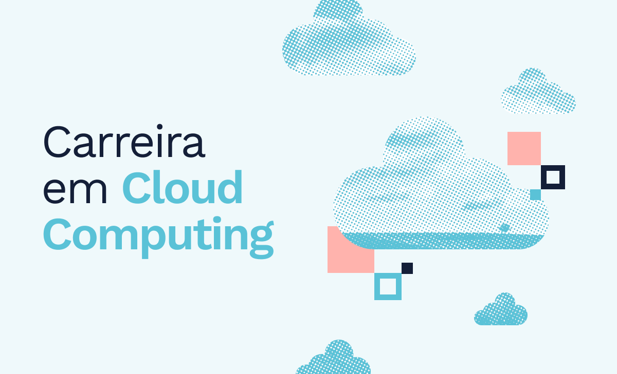 Carreira e estudos em Cloud Computing: Por onde iniciar?