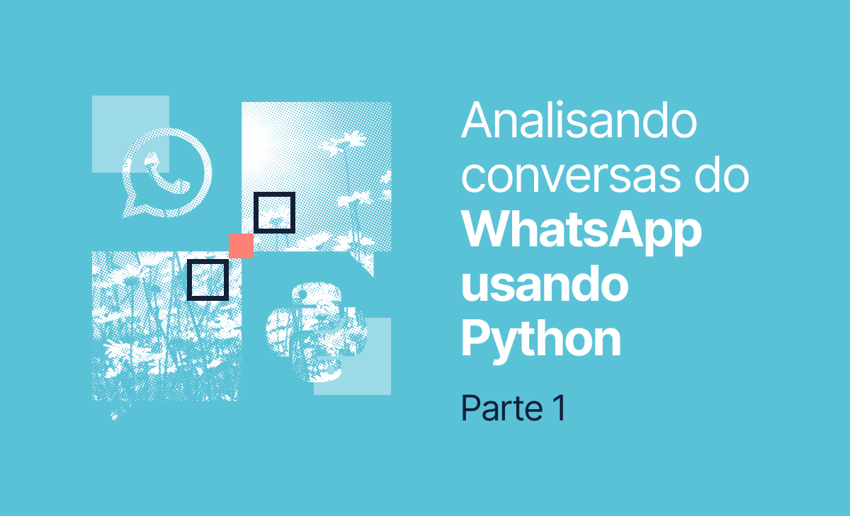Analisando conversas do WhatsApp usando Python (parte 1)