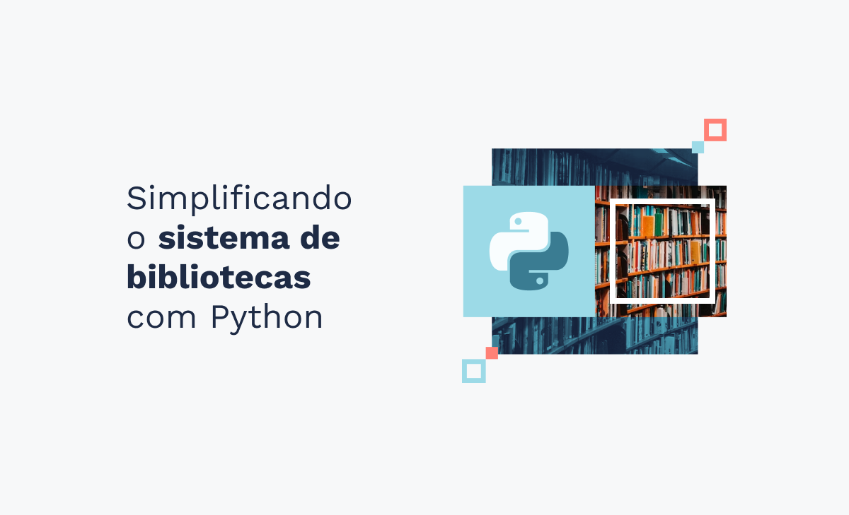 Simplificando o sistema de bibliotecas com Python