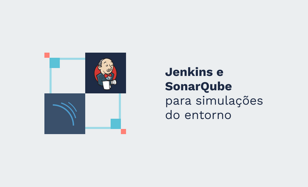 Jenkins e SonarQube para simulações do entorno