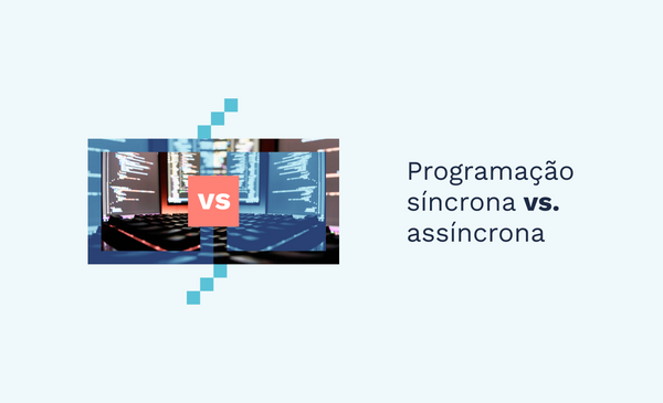 Programação síncrona vs. assíncrona