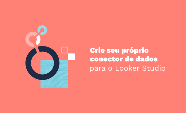 Crie seu próprio conector de dados para o Looker Studio