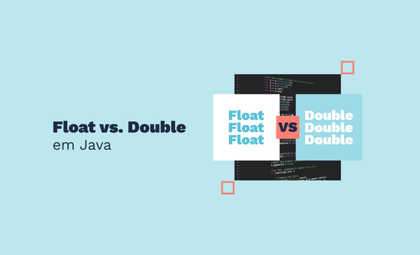 Float vs. Double em Java
