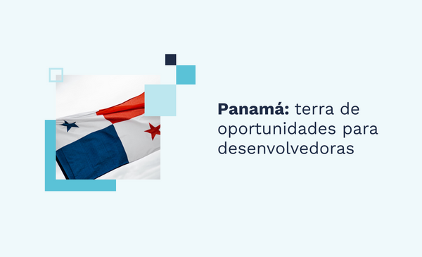 Panamá: terra de oportunidades para desenvolvedoras