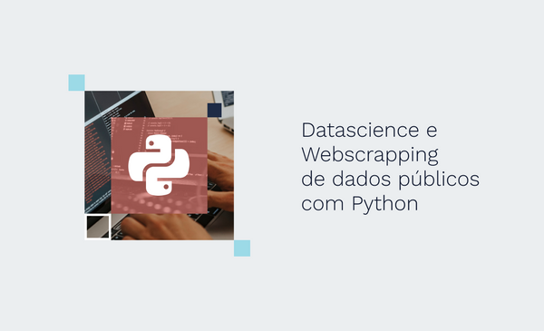 Datascience - Web Scrapping de dados públicos com Python