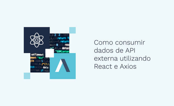 Como consumir dados de API externa utilizando React e Axios